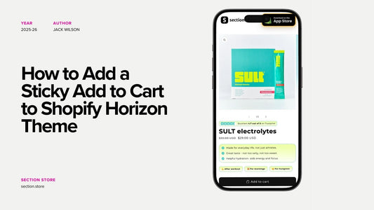How to Add a Sticky Add to Cart to Shopify Horizon Theme
