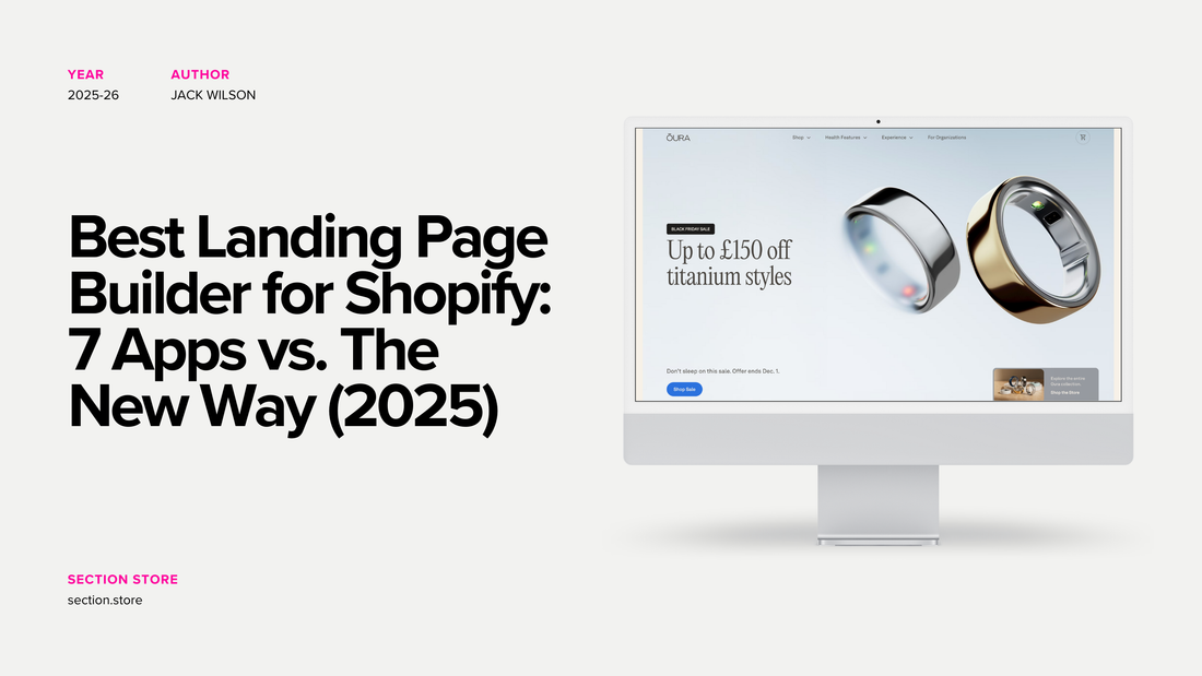 Best Landing Page Builder for Shopify: 7 Apps vs. The New Way (2025)