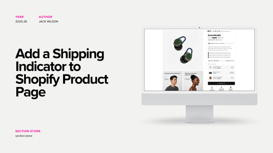 How to Add a Shipping Indicator to Your Shopify Product Page